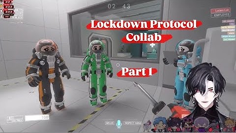 Vtubers playing Lockdown Protocol (Lucien’s POV)
