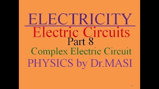 Finding Equivalent Resistance in Complex Circuits, Electric Circuits, part 8, Electricity, Physics