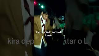Kira depois de matar o L (death note)