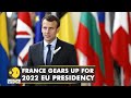 French President Macron prepares for the 2022 EU Presidency | Macron charts course as next EU chief