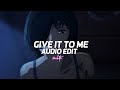 Give It To Me Timbaland Edit Audio