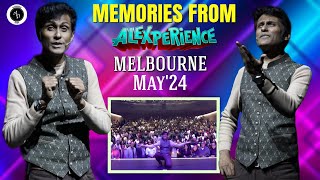 Memories from Alexperience - Melbourne - May'24