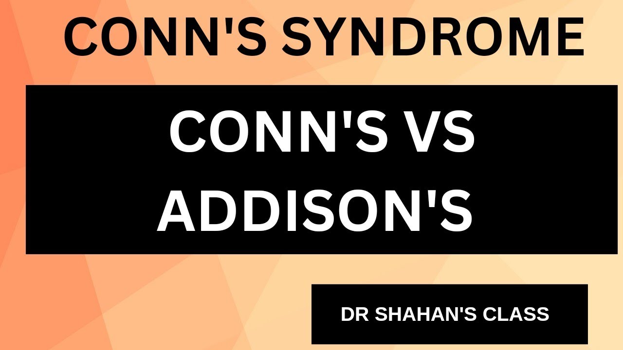 Conn's Syndrome | Conn's vs Addison's Disease #neetpg #fmge - YouTube