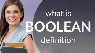 Boolean | what is BOOLEAN definition