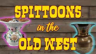 Spittoons in the Old West