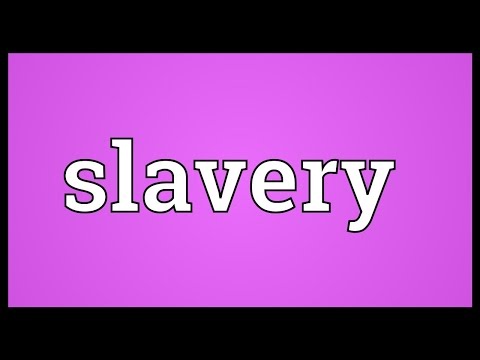 Slavery Meaning