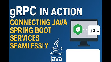 Master gRPC with Java Spring Boot | Build Fast Microservice Communication