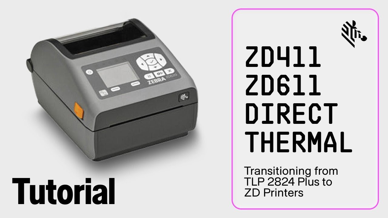 Zebra ZD411 | ZD611: Transitioning from TLP 2824 Plus to ZD