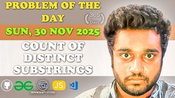 Count of distinct substrings solved in JS | GfG | POTD | Streak 365 | Sun, 30 Nov 2025