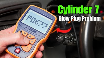 P0677 Code Explained: Cylinder 7 Glow Plug Problem ||