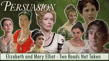 Persuasion | Elizabeth & Mary Elliot | Two Roads Not Taken