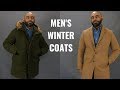The 5 Winter Coats Men Need/My Winter Coat Collection