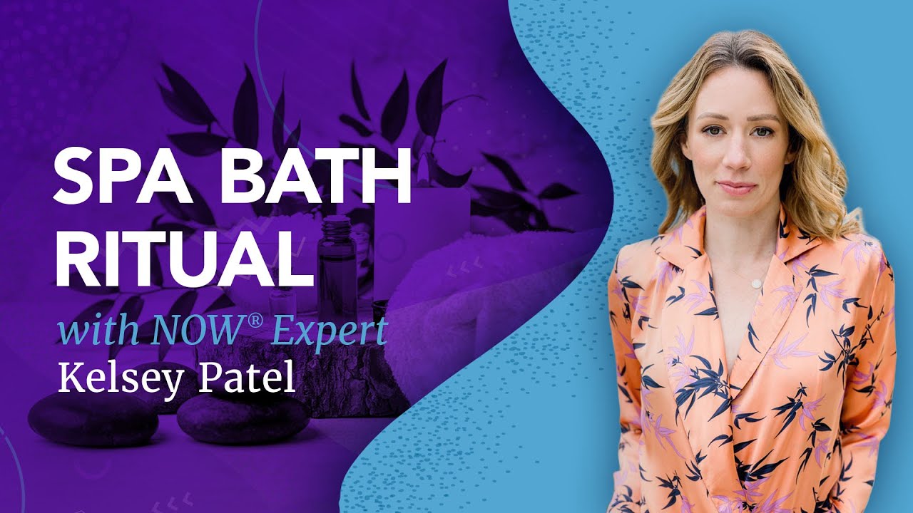 NOW Foods × Kelsey Patel · #LiveHealthyNOW wellness ritual series, directed by Aaron Lieber
