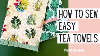 How to Sew Easy Tea Towels