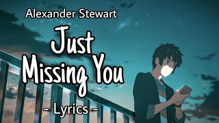 Just Missing You | Andmesh Hanya Rindu English | Male Version | Alexander Stewart (Lyrics)