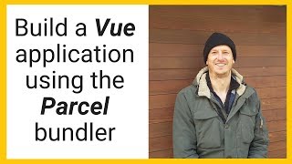 Build a Vue application with Parcel Profile