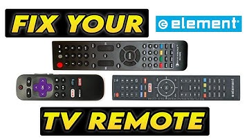 How To Fix Your Element TV Remote Control That is Not Working