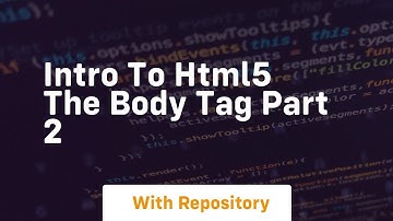 Intro to html5 the body tag part 2