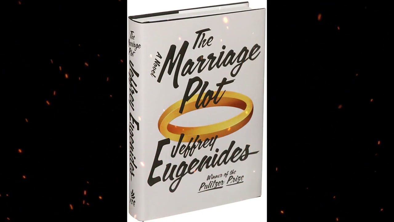 Plot summary, “The Marriage Plot” by Jeffrey Eugenides in 5 Minutes - Book Review