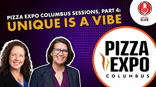 288. Pizza Expo Columbus Sessions, Part 4: Unique is a Vibe