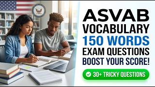 Master These 150 ASVAB Vocabulary Words To Score 90+ On The 2026 Exam