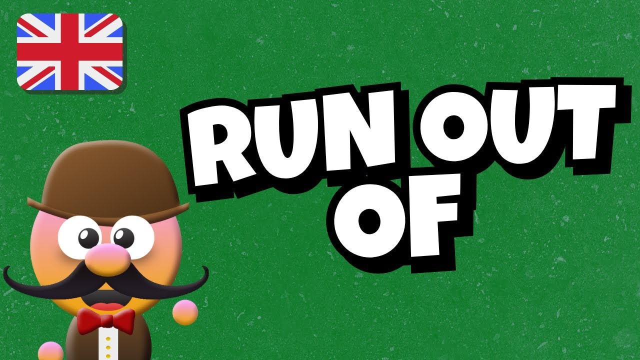 Run Out Of - Expresión Común en Inglés