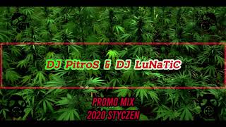 ✅🔥DJ PitroS & DJ LuNaTiC (PROMO MIX) 2020 STYCZEŃ🔥✅