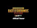 Pubg india official teaser released  krafton game union  madhan leo creations