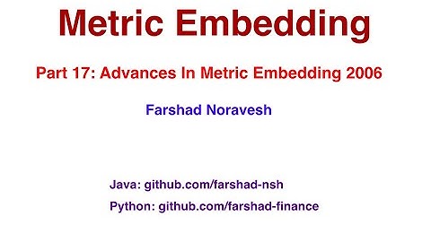 Part 17: advances in metric embedding