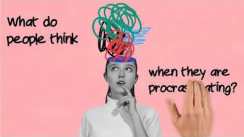What do people think when they procrastinate