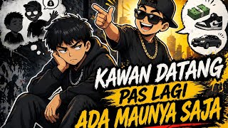 Download lagu KAWAN DATANG PAS LAGI MAUNYA SAJA ( MUSIK )