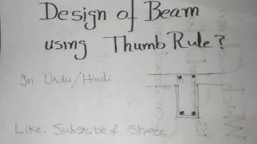 Design of Beam by Thumb Rule || Calculation of Beam Depth and Steel Reinforcement || Civil Engineer