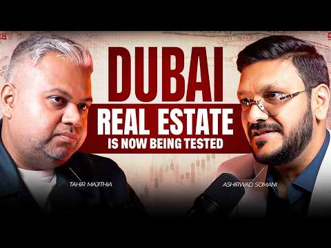 Dubai Real Estate Is Being Tested – What Happens Next ? | Tahir Majithia