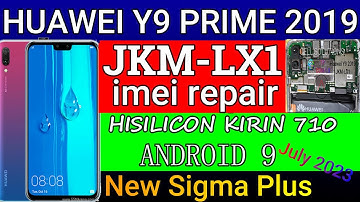 Huawei Y9 Prime 2019 JKM LX1 imei Repair New Sigma Plus