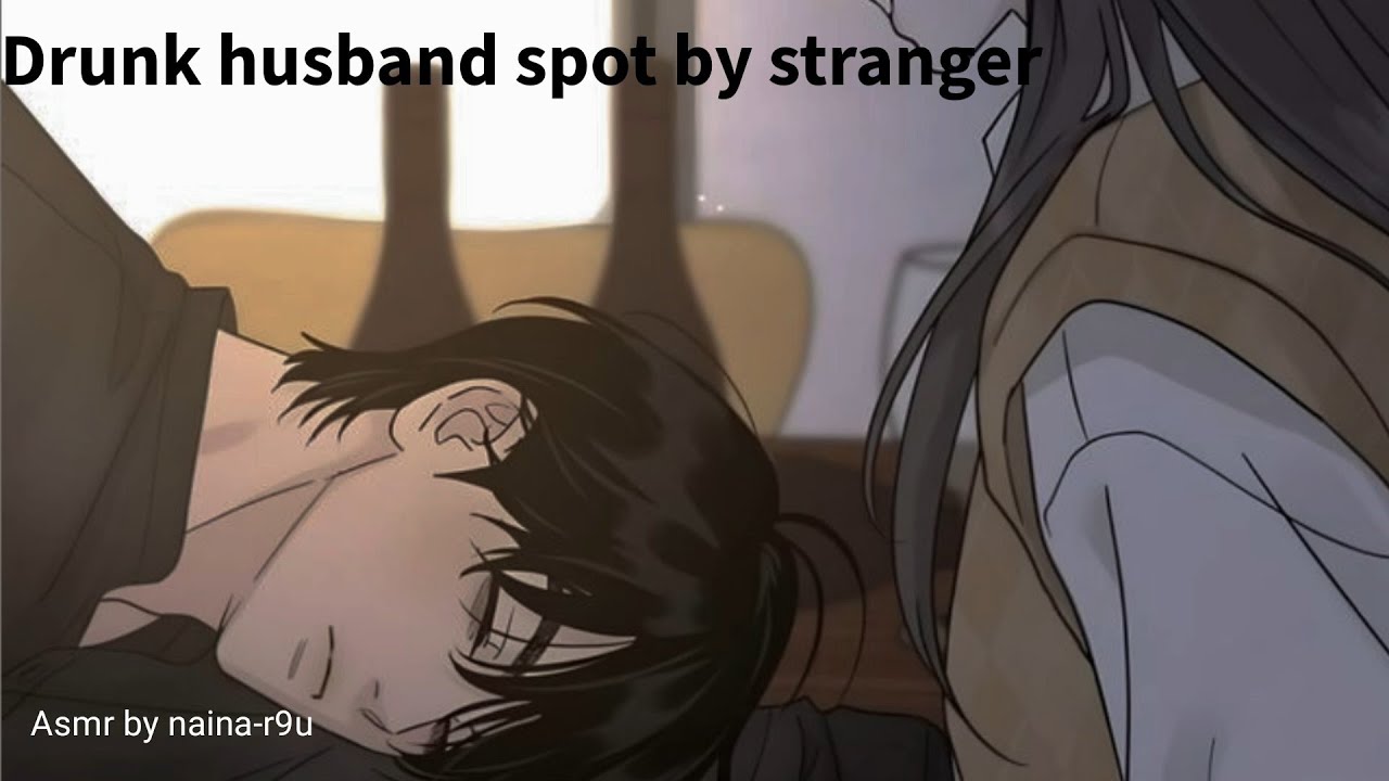 [Drunk Husband Spot By Stranger] Care,Kiss ,Hug, Hindi Asmr[ F4M ]