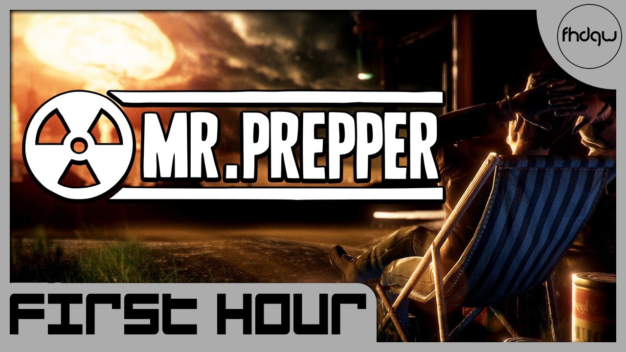 Mr. Prepper - First Hour of Gameplay (No Commentary)