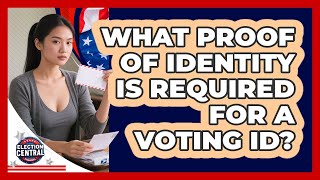 What Proof Of Identity Is Required For A Voting ID