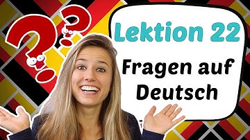 GERMAN LESSON 22 - Asking QUESTIONS in German 🤓🤓🤓