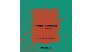 Ivory (IT), Auggië - Basic Rhythm (EdOne Remix)