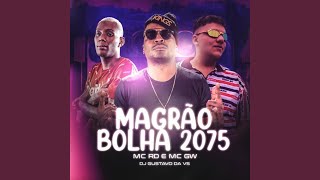 Download lagu Magrão Bolha 2075