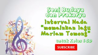 SBdP Tema 3 Kelas 6 | Memainkan Lagu MARIAM TOMONG dengan Pianika