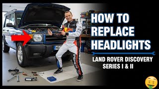 How to Replace Remove Headlights Land Rover Discovery Series I & II