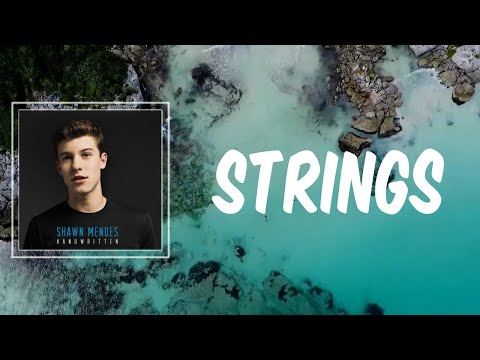 Strings (Lyrics) - Shawn Mendes