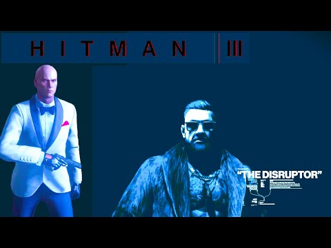 HITMAN 3 Прохождение неуловимая цель The Disruptor Elusive Target #12