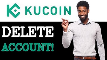 How To Delete Kucoin Account Permanently (2025)