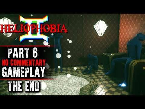 Heliophobia Gameplay - Part 6 ENDING (No Commentary)