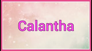 Calantha | Name Origin Meaning Variations