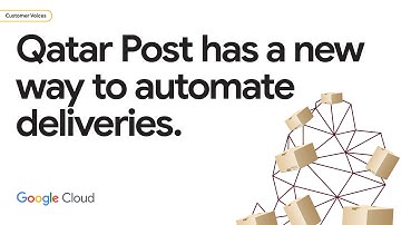 Qatar Post modernizes logistics with Google Cloud