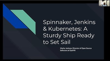 Kubernetes Atlanta meetup - August 2020 - Git Ops - Spinnaker, Jenkins, and Kubernetes