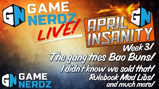 Game Nerdz Live - April Insanity Week 3, Rulebook Mad Libs, Giveaways, and More!